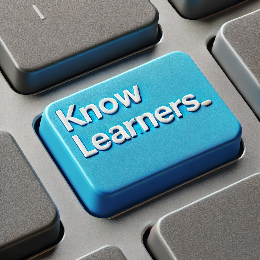 How to Know Our Learners Better